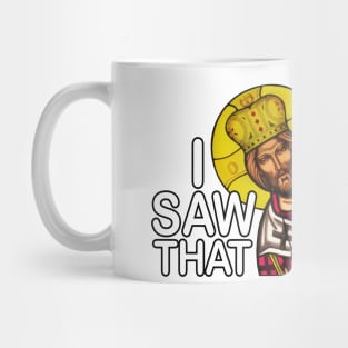 i saw that Mug